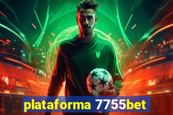 plataforma 7755bet