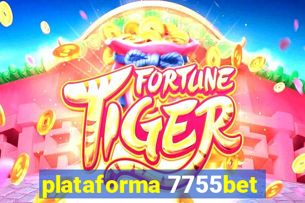 plataforma 7755bet