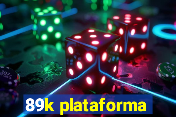 89k plataforma