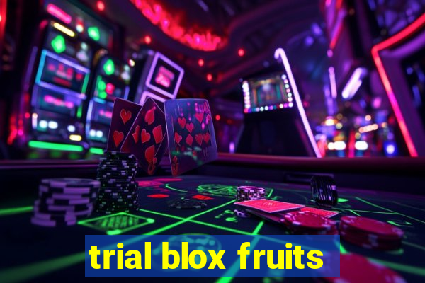 trial blox fruits