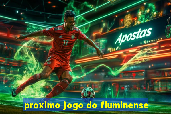 proximo jogo do fluminense