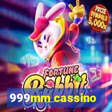 999mm cassino