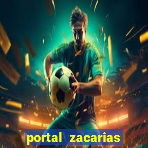 portal zacarias mais de 18