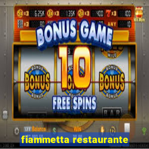 fiammetta restaurante