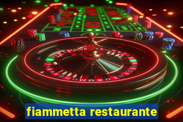 fiammetta restaurante