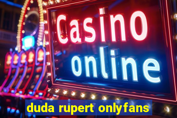 duda rupert onlyfans