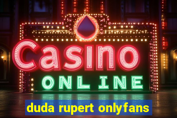 duda rupert onlyfans