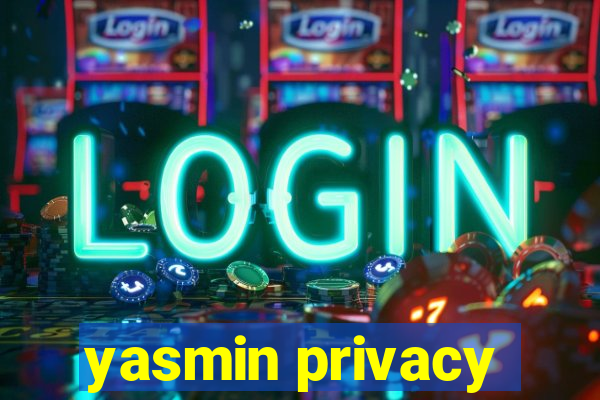 yasmin privacy