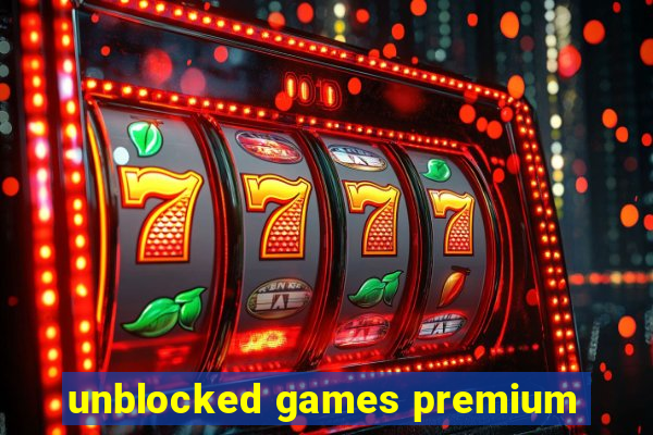 unblocked games premium