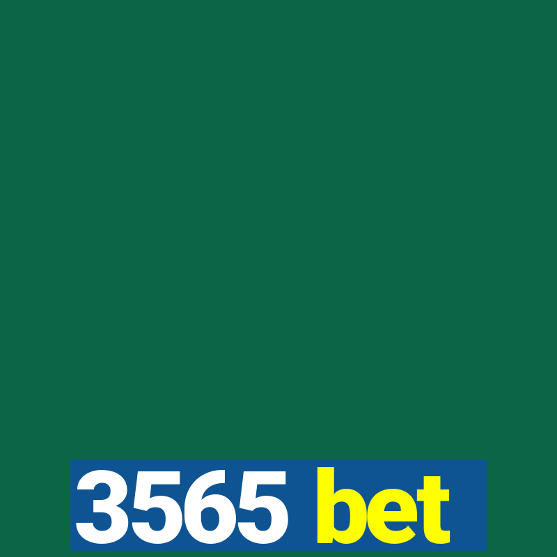 3565 bet