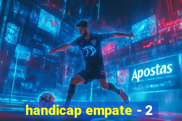 handicap empate - 2