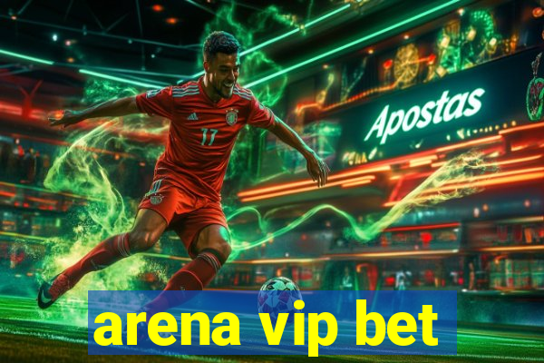 arena vip bet