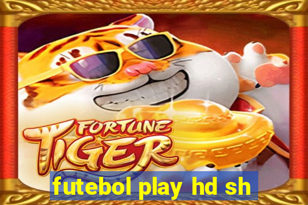 futebol play hd sh