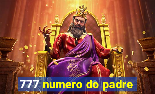 777 numero do padre