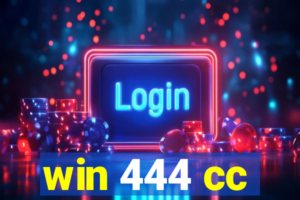 win 444 cc