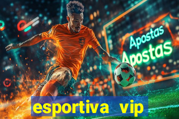 esportiva vip reclame aqui