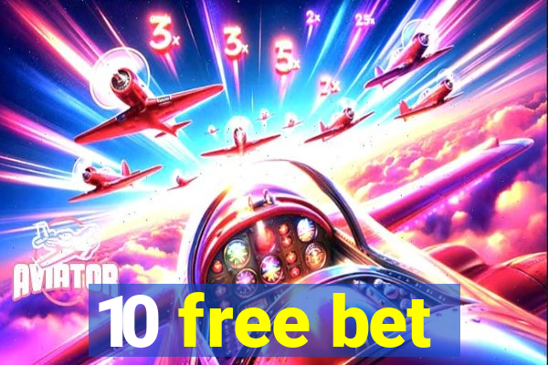 10 free bet