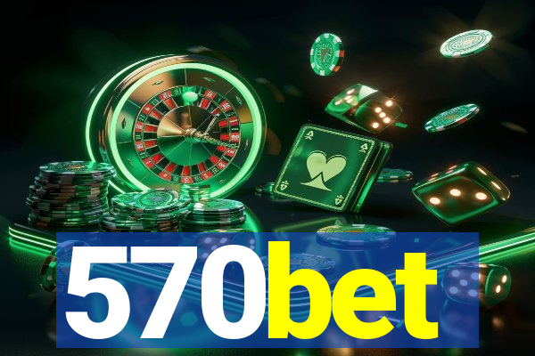 570bet