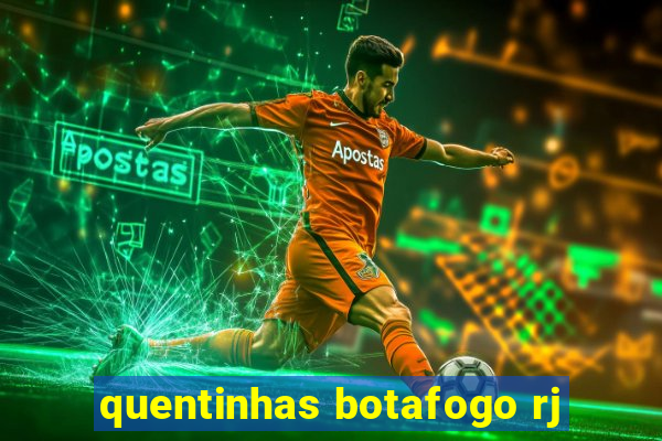 quentinhas botafogo rj