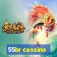 55br cassino