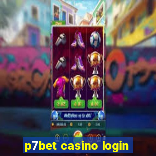 p7bet casino login