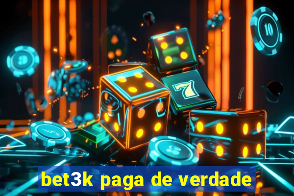 bet3k paga de verdade