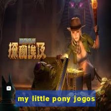 my little pony jogos