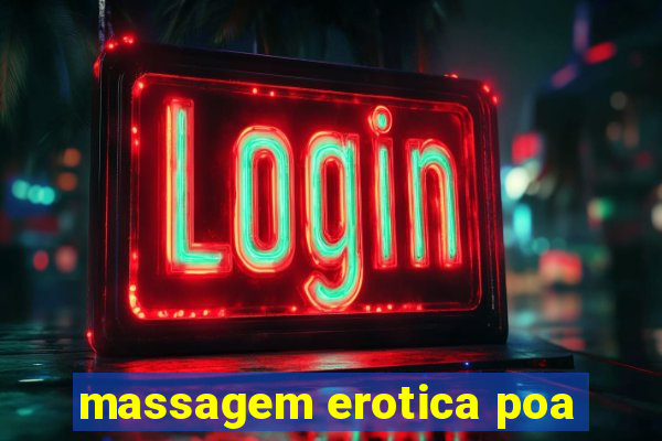 massagem erotica poa