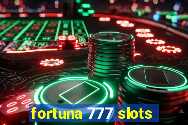 fortuna 777 slots