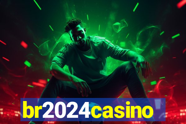 br2024casino