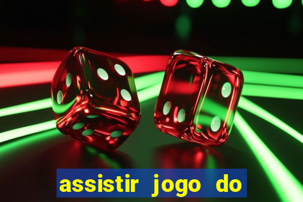 assistir jogo do flamengo ao vivo no multicanais