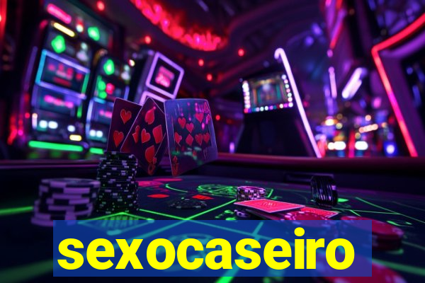 sexocaseiro