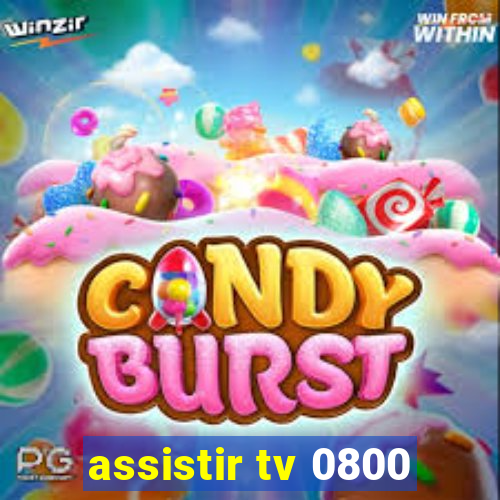 assistir tv 0800