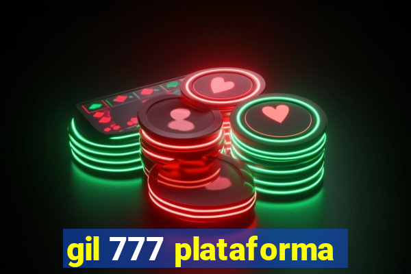 gil 777 plataforma