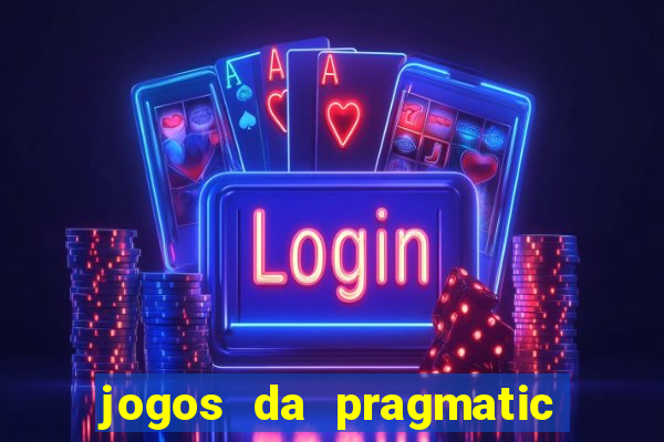 jogos da pragmatic play que mais pagam