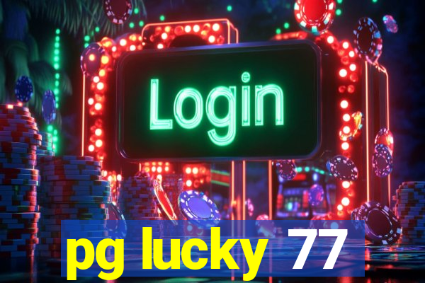 pg lucky 77