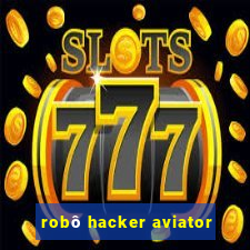 robô hacker aviator