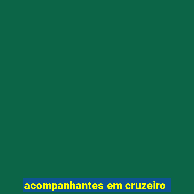 acompanhantes em cruzeiro