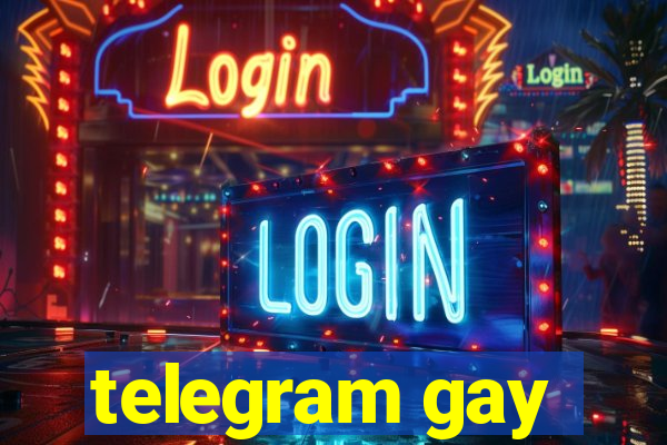 telegram gay