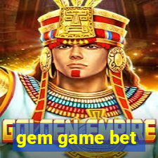 gem game bet