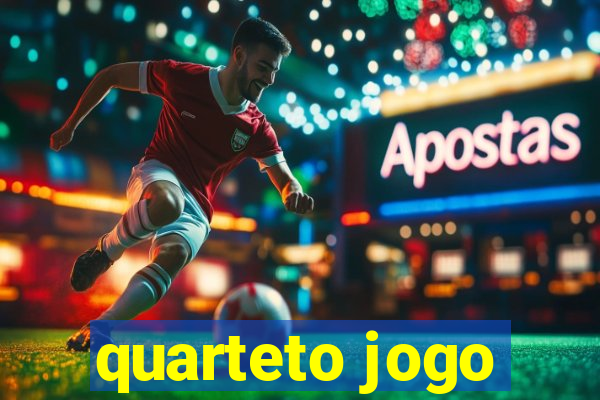 quarteto jogo