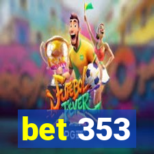 bet 353