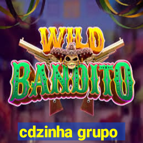 cdzinha grupo