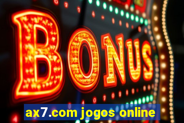 ax7.com jogos online