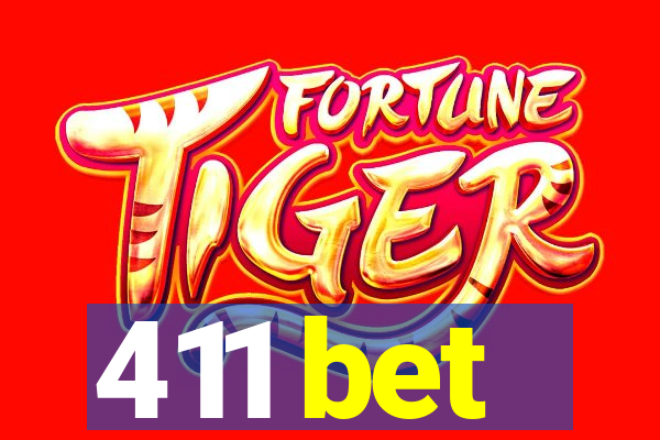 411 bet