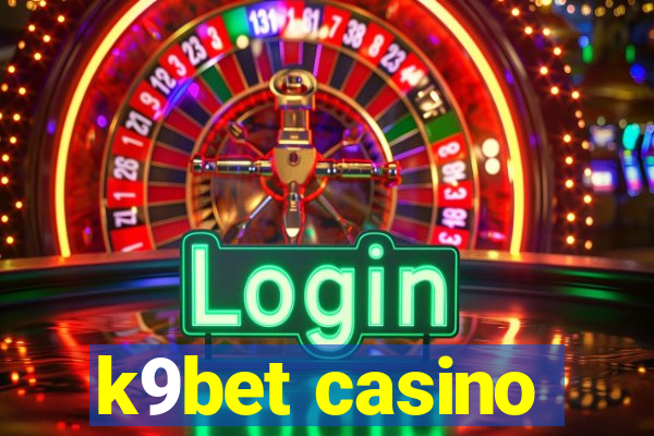 k9bet casino