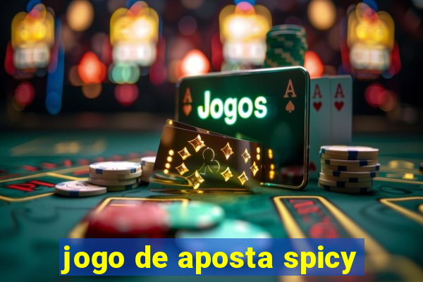 jogo de aposta spicy