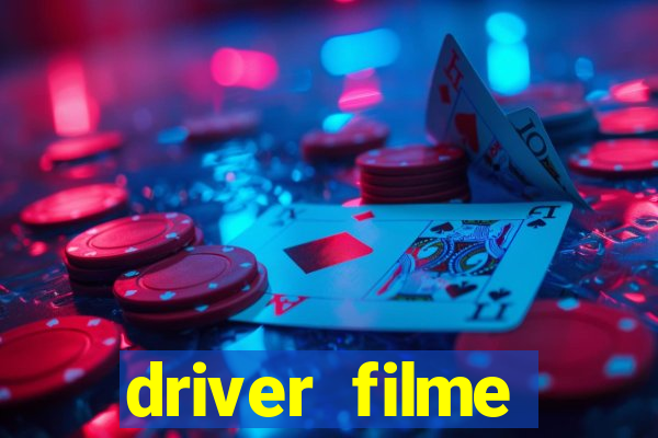 driver filme completo dublado