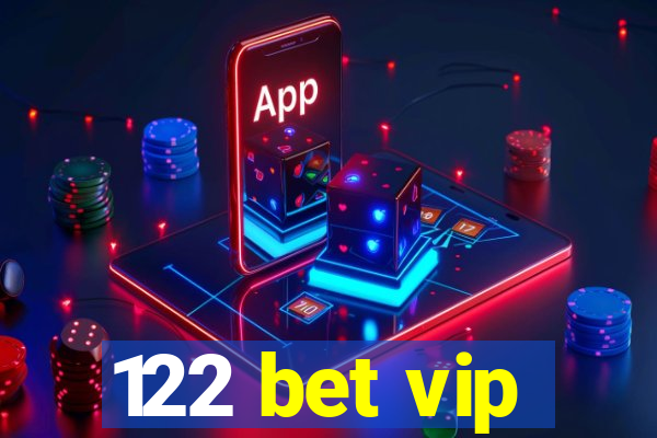 122 bet vip