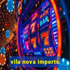 vila nova imports